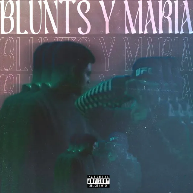 Blunts y María