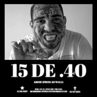 15 DE .40 by Kroif