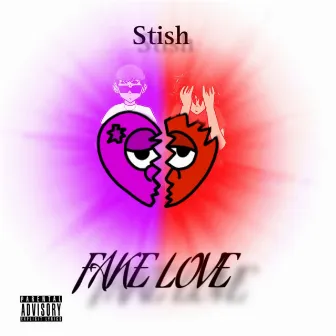 Fake Love by Stish