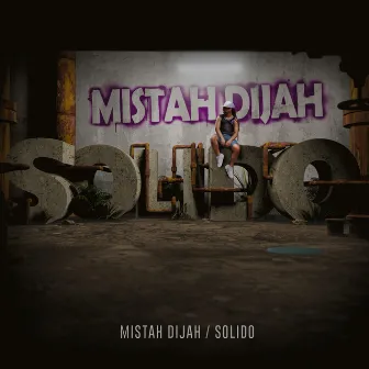 Solido by Mistah Dijah