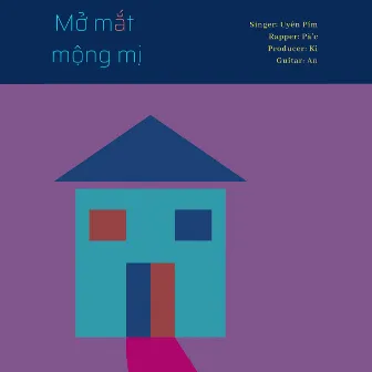 Mở mắt mộng mị by Uyên Pím