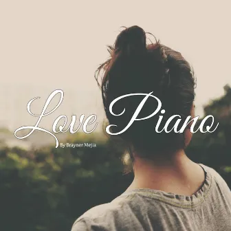 Love Piano by Brayner Mejía