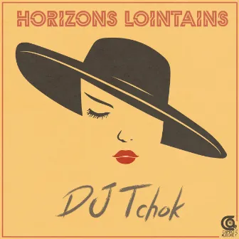 Horizons Lointaoins by DJ Tchok