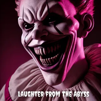 Laughter from the Abyss: Frightening Clown Sounds from Horror Ambience by Scary Halloween Ambience