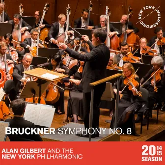 Bruckner: Symphony No. 8 by Alan Gilbert