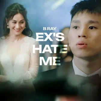 Ex's Hate Me by B Ray