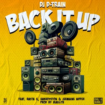 Back It Up by DJ D-Train