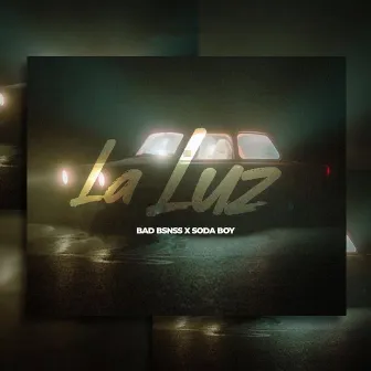 La luz by Bad Bsnss