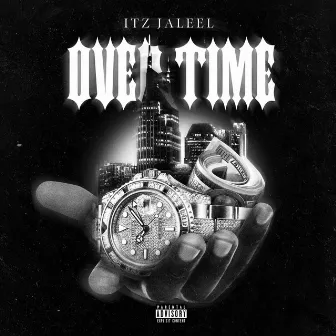 Overtime by Itz Jaleel