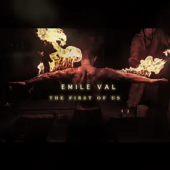 The First of Us by Emile Val