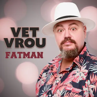 Vet Vrou by FATMAN