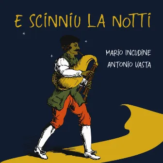 E scinnìu la notti (Canti, novene e pastorali del Natale in Sicilia) by Mario Incudine