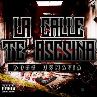 La Calle Te Asesina by Boss Hemafia