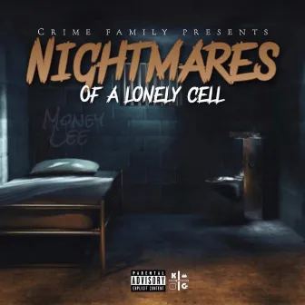 Nightmares Of A Lonely Cell by Money Lee