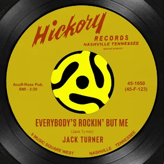 Everybody's Rockin' but Me by Jack Turner