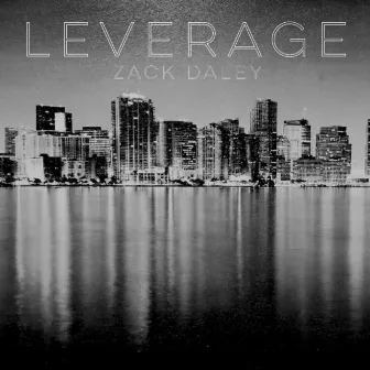 Leverage by Zack Daley