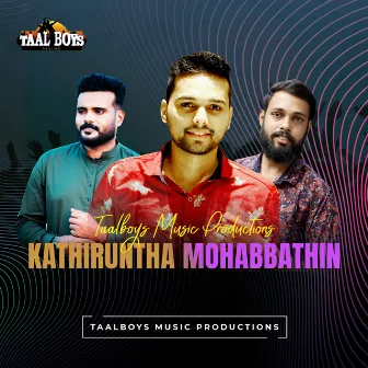 Kathiruntha Mohabbathin by Thanseer Koothuparamba