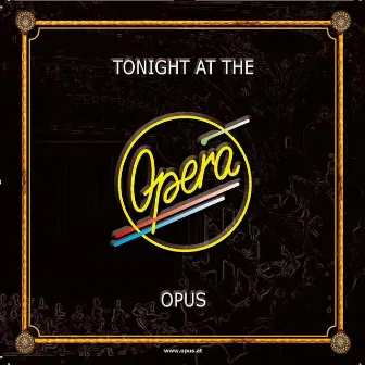 Tonight At The Opera (Live) by Opus