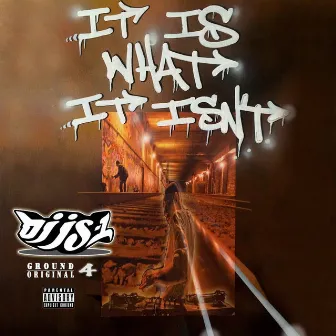 It Is What It Isn't by DJ JS-1