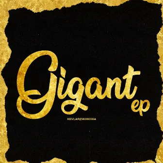 Gigant EP by Kevlar52