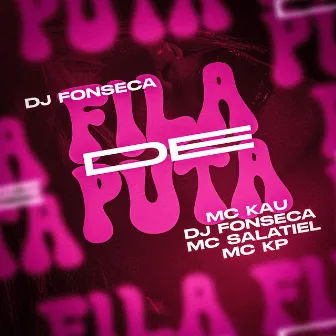 Fila de Puta by MC Salatiel