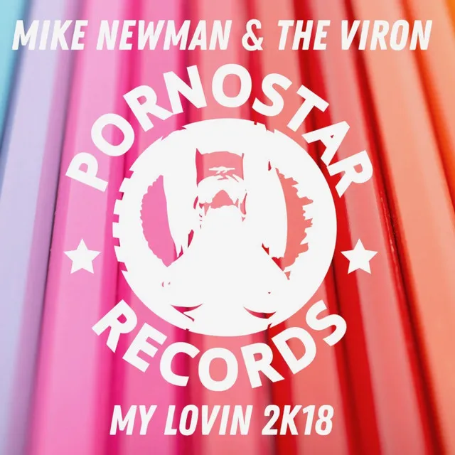 My Lovin' - Mike Newman 2k18 Mix