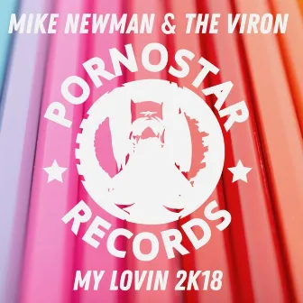 My Lovin' (Mike Newman 2k18 Mix) by Unknown Artist