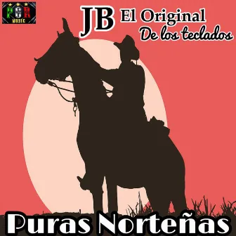 Puras Nortenas by JB El Original De Los Teclados