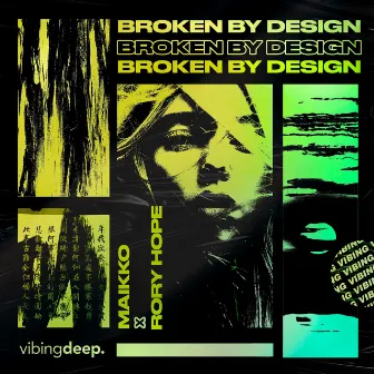 Broken By Design by Maikko