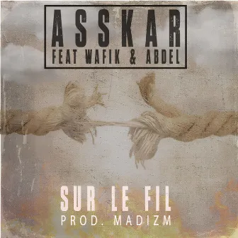 Sur le fil by AssKar