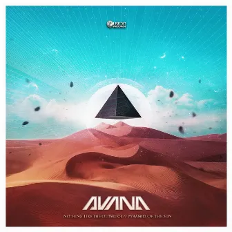 Nothing Like the Oldskool / Pyramid of the Sun by Avana