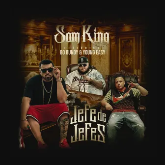 Jefe De Jefes by Sam King