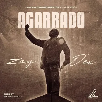 Agarrado by Zay One