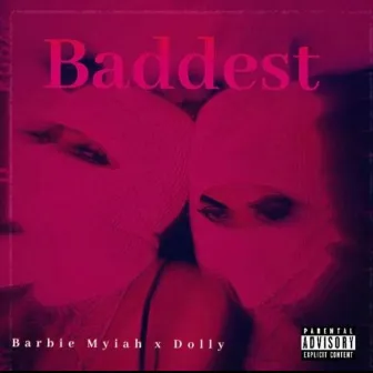 Baddest by Barbie Myiah