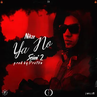 Ya No (Sesion 23 #2) by Nikze