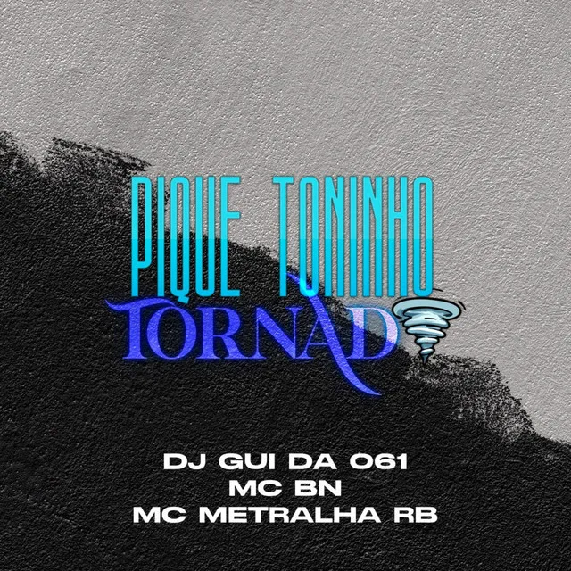 Pique Toninho Tornado