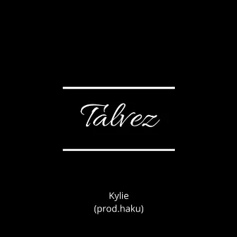 Talvez by Kylie