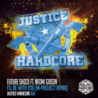 I'll Be With You (M-Project Remix) by Future Shock