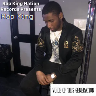 Voice of This Generation by Rap King