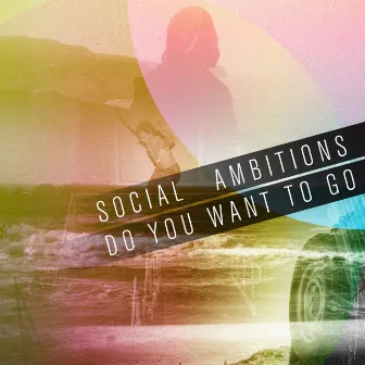 Do You Want to Go by Social Ambitions