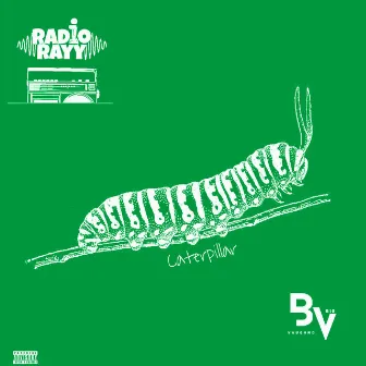 Caterpillar by Radio Rayy