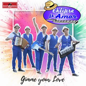 Gimme Your Love by Eklipse de amor