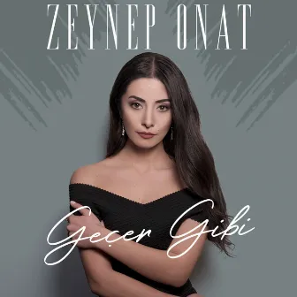 Geçer Gibi by Zeynep Onat