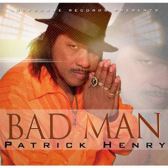 Bad Man by Patrick Henry