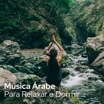 Música Árabe Para Relaxar e Dormir by Belly Dance Music Zone