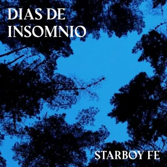 DIAS DE INSOMNIO by Starboy FE