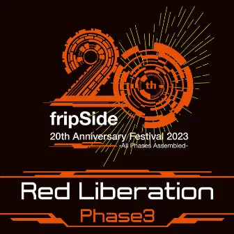 Red Liberation (Phase3 20th Anniversary Festival) by fripSide