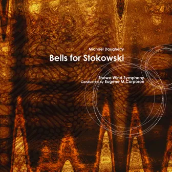 Daugherty: Bells for Stokowski by Showa Wind Symphony