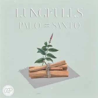 Palo Santo by Lungfulls