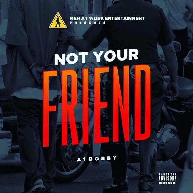 Not Your Friend